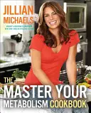 El libro de cocina Domina tu metabolismo - The Master Your Metabolism Cookbook