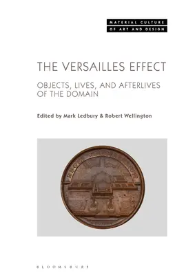 El efecto Versalles: Objetos, vidas y posvidas del Domaine - The Versailles Effect: Objects, Lives, and Afterlives of the Domaine
