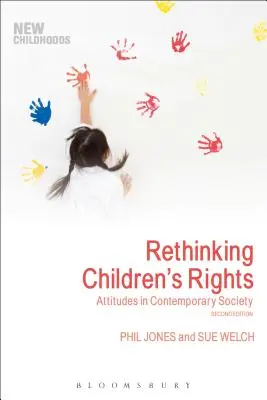 Repensar los derechos del niño: Actitudes en la sociedad contemporánea - Rethinking Children's Rights: Attitudes in Contemporary Society