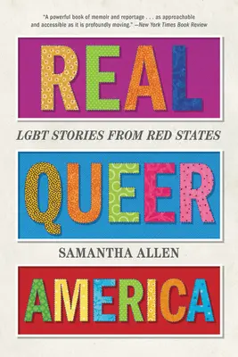 Real Queer America: Historias Lgbt de Estados Rojos - Real Queer America: Lgbt Stories from Red States