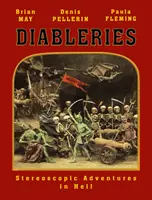 Diableries: La edición completa: Aventuras estereoscópicas en el infierno - Diableries: The Complete Edition: Stereoscopic Adventures in Hell