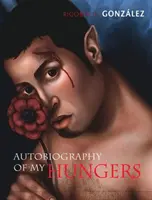 Autobiografía de mis hambres - Autobiography of My Hungers