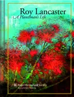 Roy Lancaster Mi vida con las plantas - Roy Lancaster: My Life with Plants