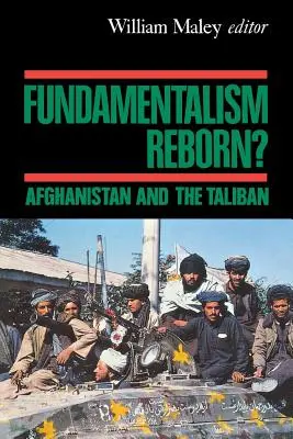 ¿Renacimiento del fundamentalismo? Afganistán bajo el régimen talibán - Fundamentalism Reborn?: Afghanistan Under the Taliban