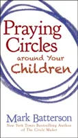 Orar en círculos alrededor de sus hijos - Praying Circles Around Your Children