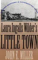 El pueblecito de Laura Ingalls Wilder: el encuentro de la historia y la literatura - Laura Ingalls Wilder's Little Town: Where History and Literature Meet