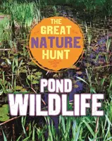 Gran Caza de la Naturaleza: La fauna de los estanques - Great Nature Hunt: Pond Wildlife