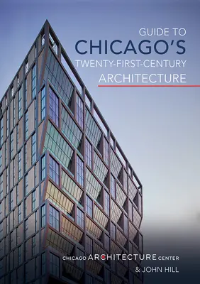 Guía de la arquitectura de Chicago del siglo XXI, 1 - Guide to Chicago's Twenty-First-Century Architecture, 1