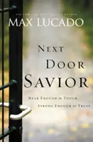 El Salvador de al lado: Lo suficientemente cerca para tocar, lo suficientemente fuerte para confiar - Next Door Savior: Near Enough to Touch, Strong Enough to Trust