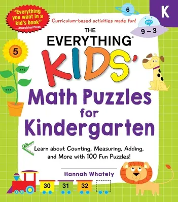 Rompecabezas matemáticos infantiles para el jardín de infantes: Aprende a contar, medir, sumar y mucho más con 100 divertidos puzzles. - The Everything Kids' Math Puzzles for Kindergarten: Learn about Counting, Measuring, Adding, and More with 100 Fun Puzzles!