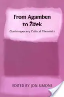 De Agamben a Zizek: Teóricos críticos contemporáneos - From Agamben to Zizek: Contemporary Critical Theorists