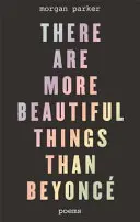 Hay cosas más bellas que Beyonce - There Are More Beautiful Things Than Beyonce