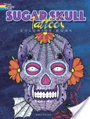 Tatuajes de calaveras de azúcar - Sugar Skull Tattoos Coloring Book