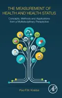 La Medición de la Salud y del Estado de Salud: Conceptos, métodos y aplicaciones desde una perspectiva multidisciplinar - The Measurement of Health and Health Status: Concepts, Methods and Applications from a Multidisciplinary Perspective