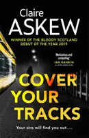 Cubra sus huellas - De la autora preseleccionada para la Daga de Oro de la CWA - Cover Your Tracks - From the Shortlisted CWA Gold Dagger Author