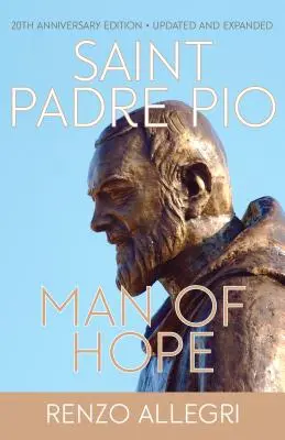 San Padre Pío: Hombre de esperanza - Saint Padre Pio: Man of Hope