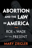 El aborto y la ley en Estados Unidos - Abortion and the Law in America