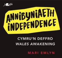 Annibyniaeth / Independencia - Annibyniaeth / Independence