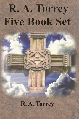 R. A. Torrey Five Book Set - How To Pray, The Person and Work of The Holy Spirit, How to Bring Men to Christ,: Cómo tener éxito en la vida cristiana, T - R. A. Torrey Five Book Set - How To Pray, The Person and Work of The Holy Spirit, How to Bring Men to Christ,: How to Succeed in The Christian Life, T