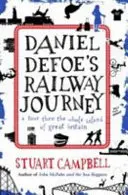 El viaje en tren de Daniel Defoe: Una odisea surrealista por la Gran Bretaña moderna - Daniel Defoe's Rail Journey: A Surreal Odyssey Through Modern Britain