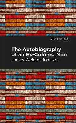 La autobiografía de un hombre de color - The Autobiography of an Ex-Colored Man