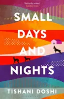 Pequeños días y noches - Seleccionado para el Premio Ondaatje 2020 - Small Days and Nights - Shortlisted for the Ondaatje Prize 2020