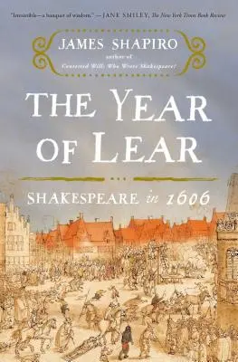 El año de Lear: Shakespeare en 1606 - The Year of Lear: Shakespeare in 1606