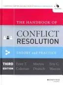 Manual de resolución de conflictos: Teoría y práctica - The Handbook of Conflict Resolution: Theory and Practice