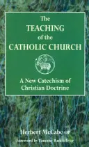 Enseñanza de la Iglesia Católica - Nuevo Catecismo de la Doctrina Cristiana - Teaching of the Catholic Church - A New Catechism of Christian Doctrine