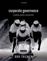 Corporate Governance 4e: Principios, políticas y prácticas - Corporate Governance 4e: Principles, Policies, and Practices