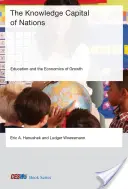 El capital intelectual de las naciones: la educación y la economía del crecimiento (Hanushek Eric A. (Stanford University)) - Knowledge Capital of Nations - Education and the Economics of Growth (Hanushek Eric A. (Stanford University))