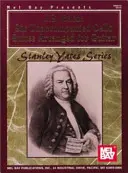 J. S. Bach: Seis suites para violonchelo sin acompañamiento arregladas para guitarra - J. S. Bach: Six Unaccompanied Cello Suites Arranged for Guitar