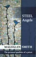 Ángeles de acero: Las cualidades personales de un sacerdote - Steel Angels: The Personal Qualities Of A Priest