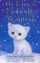 Gatito que nadie quería - Kitten Nobody Wanted