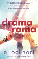 Dramarama - La brillante lectura veraniega del autor de Éramos unos mentirosos - Dramarama - The brilliant summer read from the author of We Were Liars