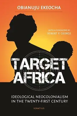 Objetivo África: neocolonialismo ideológico del siglo XXI - Target Africa: Ideological Neo-Colonialism of the Twenty-First Century