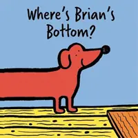 ¿Dónde está el culo de Brian?: Un libro desplegable muy largo - Where's Brian's Bottom?: A Veeerrry Long Fold Out Book