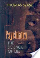 Psiquiatría: La ciencia de la mentira - Psychiatry: The Science of Lies