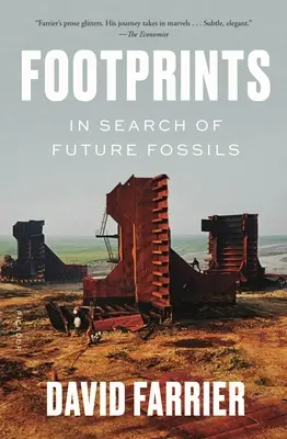 Huellas: En busca de los fósiles del futuro - Footprints: In Search of Future Fossils