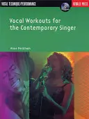 Vocal Workouts for the Contemporary Singer [Con CD] (Ejercicios vocales para el cantante contemporáneo) - Vocal Workouts for the Contemporary Singer [With CD]