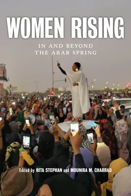 Women Rising: Dentro y más allá de la Primavera Árabe - Women Rising: In and Beyond the Arab Spring