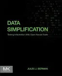 Simplificación de datos: Domar la información con herramientas de código abierto - Data Simplification: Taming Information with Open Source Tools