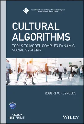 Algoritmos culturales: Herramientas para modelar sistemas sociales dinámicos complejos - Cultural Algorithms: Tools to Model Complex Dynamic Social Systems