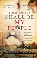 Tu pueblo será mi pueblo: Cómo Israel, los judíos y la Iglesia cristiana se unirán en los últimos días - Your People Shall Be My People: How Israel, the Jews and the Christian Church Will Come Together in the Last Days