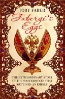 Los huevos de Fabergé: las obras maestras de un hombre y el fin de un imperio - Faberge's Eggs - One Man's Masterpieces and the End of an Empire