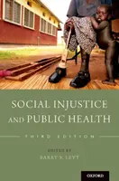 Injusticia social y salud pública - Social Injustice and Public Health