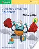 Cambridge Primary Science Skills Builder 6