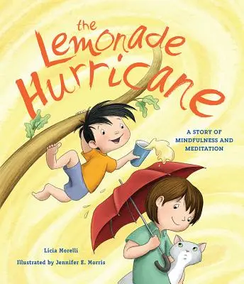 El huracán de limonada: Una historia de atención plena y meditación - The Lemonade Hurricane: A Story of Mindfulness and Meditation