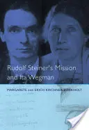 La misión de Rudolf Steiner e Ita Wegman - Rudolf Steiner's Mission and Ita Wegman