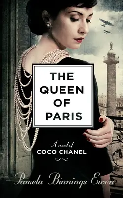 La reina de París: Una novela de Coco Chanel - The Queen of Paris: A Novel of Coco Chanel